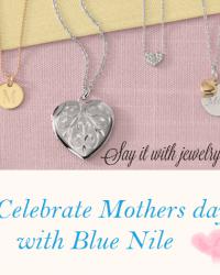 Celebrating Mothers Day With Blue Nile  (And a Giveaway!)