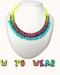 How To Wear It: Neon necklace