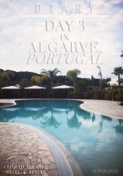 Algarve, Portugal Diary / Day 3