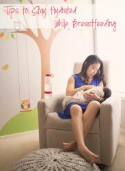 Tips to Stay Hydrated While Breastfeeding