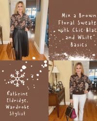 Mix a Brown Floral Sweater with Chic Black and White Basics